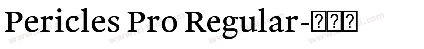 Pericles Pro Regular字体转换 Pericles Pro Regular字体转换